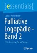 Palliative Logopädie - Band 2
