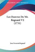 Les Oeuvres De Mr. Regnard V2 (1731)