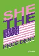 She, the President
