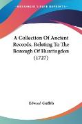 A Collection Of Ancient Records, Relating To The Borough Of Huntingdon (1727)