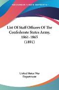 List Of Staff Officers Of The Confederate States Army, 1861-1865 (1891)