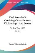 Vital Records Of Cambridge Massachusetts V2, Marriages And Deaths