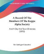 A Record Of The Members Of The Kappa Alpha Society