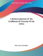 A Redetermination Of The Coefficient Of Viscosity Of Air (1916)