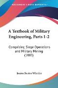 A Textbook of Military Engineering, Parts 1-2