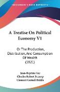 A Treatise On Political Economy V1