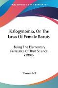 Kalogynomia, Or The Laws Of Female Beauty