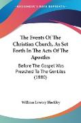 The Events Of The Christian Church, As Set Forth In The Acts Of The Apostles