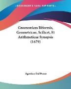Gnomonices Biformis, Geometricae, Scilicet, Et Arithmeticae Synopsis (1679)