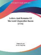 Letters And Remains Of The Lord Chancellor Bacon (1734)