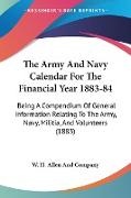 The Army And Navy Calendar For The Financial Year 1883-84