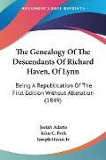 The Genealogy Of The Descendants Of Richard Haven, Of Lynn