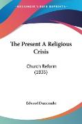 The Present A Religious Crisis