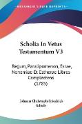 Scholia In Vetus Testamentum V3