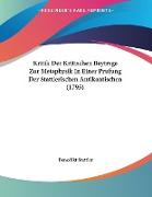 Kritik Der Kritischen Beytrsge Zur Metaphysik In Einer Prufung Der Stattlerischen Antikantischen (1795)