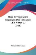 Neue Beytrage Zum Vergnugen Des Verstandes Und Witzes V3 (1746)