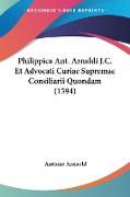 Philippica Ant. Arnaldi J.C. Et Advocati Curiae Supremae Consiliarii Quondam (1594)