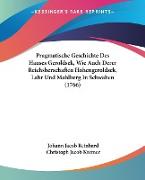 Pragmatische Geschichte Des Hauses Geroldsek, Wie Auch Derer Reichsherschaften Hohengeroldsek, Lahr Und Mahlberg In Schwaben (1766)