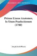 Primae Lineae Anatomes, In Usum Praelectionum (1780)