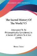 The Sacred History Of The World V3