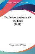 The Divine Authority Of The Bible (1884)