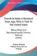 Travels In India A Hundred Years Ago, With A Visit To The United States