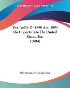 The Tariffs Of 1890 And 1894 On Imports Into The United States, Etc. (1894)
