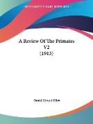 A Review Of The Primates V2 (1913)