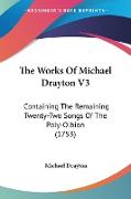 The Works Of Michael Drayton V3
