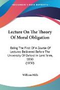 Lecture On The Theory Of Moral Obligation