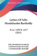 Letters Of Felix Mendelssohn Bartholdy