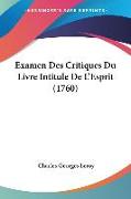 Examen Des Critiques Du Livre Intitule De L'Esprit (1760)