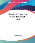 Histoire Critique Du Vieux Testament (1685)