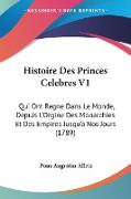 Histoire Des Princes Celebres V1