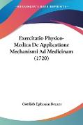 Exercitatio Physico-Medica De Applicatione Mechanismi Ad Medicinam (1720)