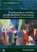 Psychoanalyse und das gesellschaftlich Unbewusste