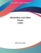 Maximilian And Other Poems (1868)