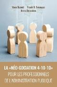 LA NÉO-GOCIATION 4-10-10 POUR LES PROFESSIONNELS DE L'ADMINISTRATION PUBLIQUE