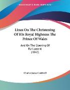 Lines On The Christening Of His Royal Highness The Prince Of Wales