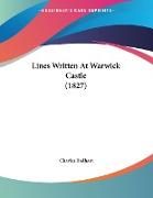 Lines Written At Warwick Castle (1827)