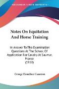 Notes On Equitation And Horse Training