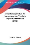 Erstes Sendschreiben An Herrn Alexander Von Joch, Beyder Rechte Doctor (1771)