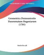 Geometrica Demonstratio Theorematum Hugeniarum (1701)