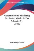 Geschichte Und Abbildung Der Besten Mahler In Der Schweitz V1 (1755)