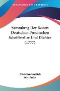 Sammlung Der Besten Deutschen Prosaischen Schriftsteller Und Dichter (1777)