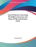 Facts Of Interest Concerning The Military Resources And Policy Of The United States (1914)