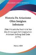 Historia De Arianismo Olim Smiglam Infestante