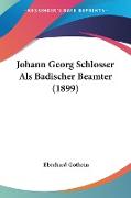Johann Georg Schlosser Als Badischer Beamter (1899)