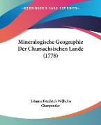 Mineralogische Geographie Der Chursachsischen Lande (1778)