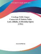 Catalogo Delle Lingue Conosciute E Notizia Della Loro Affinita, E Diversita Opera (1784)